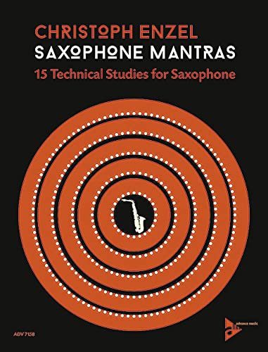 Saxophone Mantras: 15 technische Studien für Saxophon. Saxophon. von Advance Music
